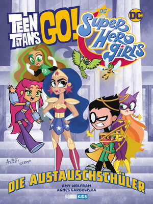 cover image of Teen Titans Go! / DC Super Hero Girls: Die Austauschschüler